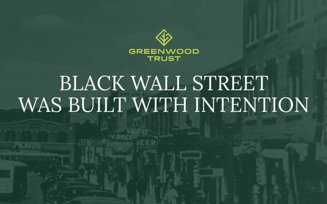 Black Wall Street Was Built With Intention
