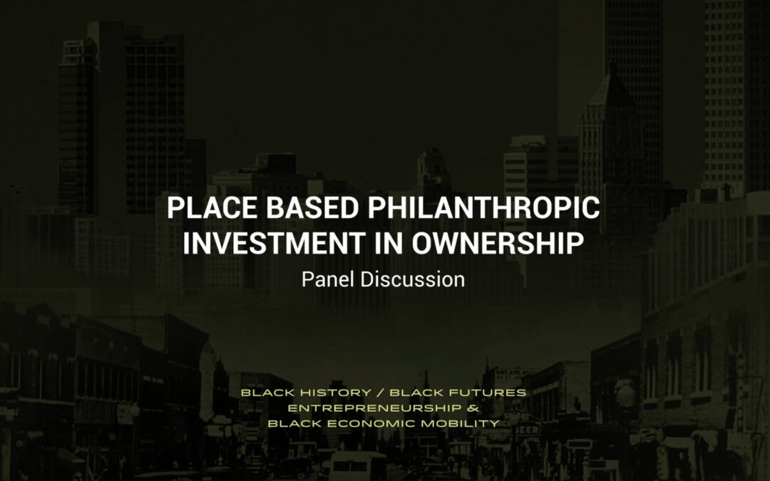 Video: Place Based Philanthropic Investment In Ownership
