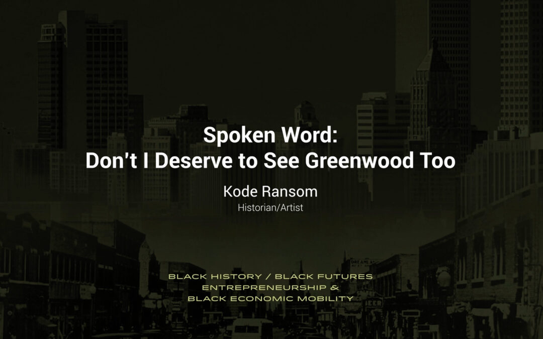 Video: Spoken Word | Don’t I Deserve To See Greenwood Too