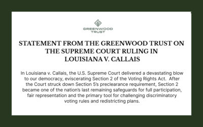 Statement from the Greenwood Trust on the Supreme Court Ruling in Louisiana v. Callais